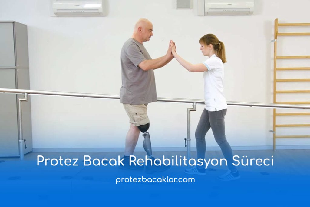 Protez Bacak Rehabilitasyon Süreci